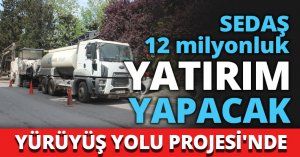 SEDAŞ 12 milyonluk yatırım yapacak