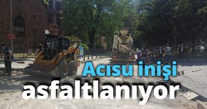 Acısu inişi asfaltlanıyor