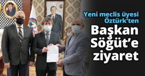 Yeni meclis üyesi Öztürk’ten Başkan Söğüt’e ziyaret