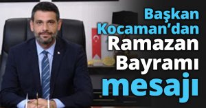 Başkan Kocaman’dan Ramazan Bayramı mesajı
