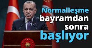 Normalleşme bayramdan sonra başlıyor