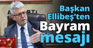 Başkan Ellibeş’ten Bayram mesajı