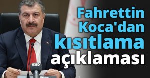 Fahrettin Koca'dan kısıtlama açıklaması