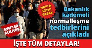 Bakanlık kademeli normalleşme tedbirlerini açıkladı