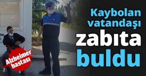 Kaybolan vatandaşı zabıta buldu