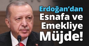 Başkan Erdoğan'dan esnaf ve emekliye müjde!