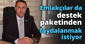 Emlakçılar da destek paketinden faydalanmak istiyor