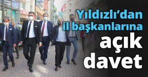 Yıldızlı’dan il başkanlarına açık davet