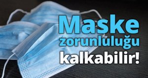  Maske zorunluluğu kalkabilir..