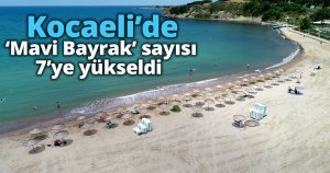 Kocaeli’de ‘Mavi Bayrak’ sayısı 7’ye yükseldi