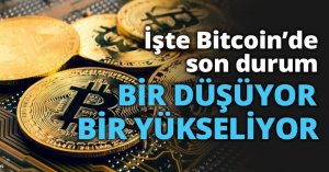 BİR DÜŞÜYOR BİR YÜKSELİYOR İşte Bitcoin’de son durum