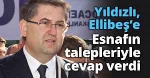 Yıldızlı, Ellibeş’e Esnafın talepleriyle cevap verdi
