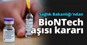 Sağlık Bakanlığı'ndan BioNTech aşısı kararı