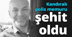 Kandıralı polis memuru şehit oldu