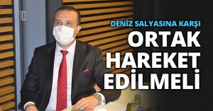 DENİZ SALYASINA KARŞI ORTAK HAREKET EDİLMELİ