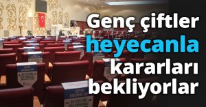 Genç çiftler heyecanla kararları bekliyorlar