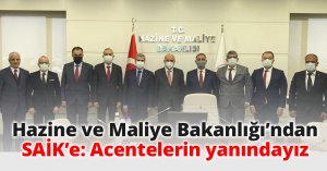 Hazine ve Maliye Bakanlığı’ndan SAİK’e: Acentelerin yanındayız