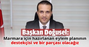 Marmara için hazırlanan eylem planının destekçisi ve bir parçası olacağız
