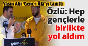 Özlü: Hep gençlerle birlikte yol aldım