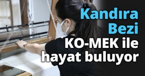 Kandıra Bezi KO-MEK ile hayat buluyor