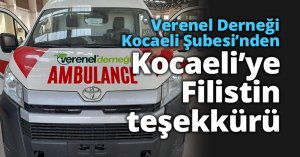  Verenel Derneği Kocaeli Şubesi’nden Kocaeli’ye Filistin teşekkürü