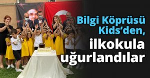 Bilgi Köprüsü Kids’den,  ilkokula uğurlandılar