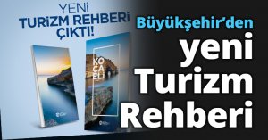 Büyükşehir’den yeni Turizm Rehberi