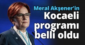 Meral Akşener'in Kocaeli programı belli oldu