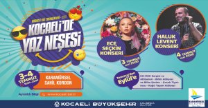 Kocaeli’de‘Yaz Neşesi’dolu dolu geçecek