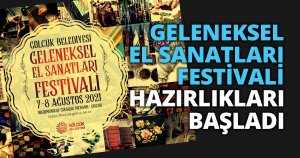 GELENEKSEL EL SANATLARI FESTİVALİ HAZIRLIKLARI BAŞLADI