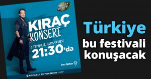 Türkiye bu festivali konuşacak
