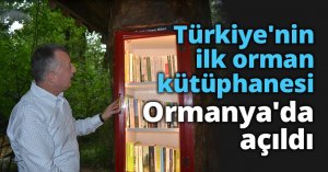 Türkiye'nin ilk orman kütüphanesi Ormanya'da açıldı