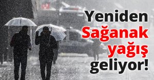 Yeniden Sağanak yağış geliyor!