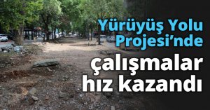 Yürüyüş Yolu Projesi’nde çalışmalar hız kazandı