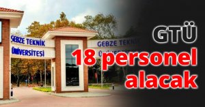 GTÜ 18 personel alacak