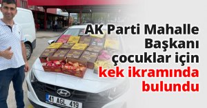AK Parti Mahalle Başkanı çocuklar için kek ikramında bulundu