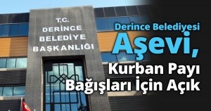 Derince Belediyesi Aşevi, Kurban Payı Bağışları İçin Açık