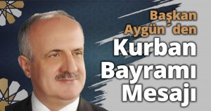Başkan Aygün´den Kurban Bayramı Mesajı