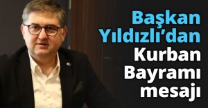 Başkan Yıldızlı’dan Kurban Bayramı mesajı