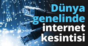 Dünya genelinde internet kesintisi