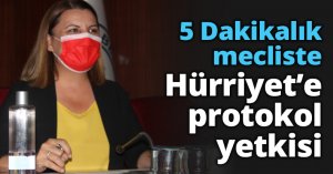 5 Dakikalık mecliste Hürriyet’e protokol yetki