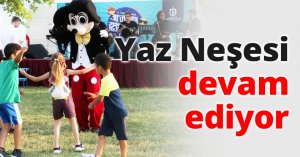 Yaz Neşesi devam ediyor