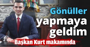 Gönüller yapmaya geldim