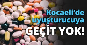 Kocaeli’de uyuşturucuya GEÇİT YOK!