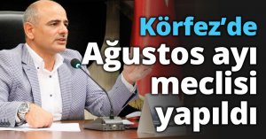 Körfez’de Ağustos ayı meclisi yapıldı