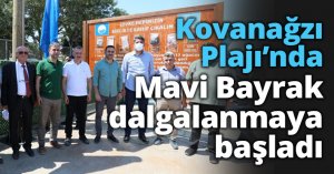 Kovanağzı Plajı’nda Mavi Bayrak dalgalanmaya başladı