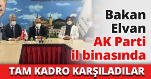 Bakan Elvan AK Parti il binasında