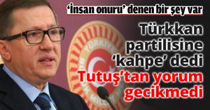 Türkkan partilisine ‘kahpe’ dedi Tutuş’tan yorum gecikmedi