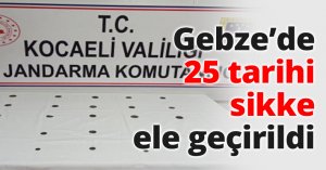 Gebze’de 25 tarihi sikke ele geçirildi