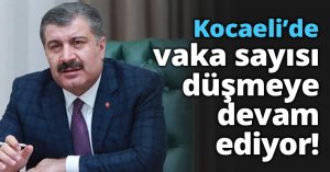 Kocaeli’de vaka sayısı düşmeye devam ediyor!
